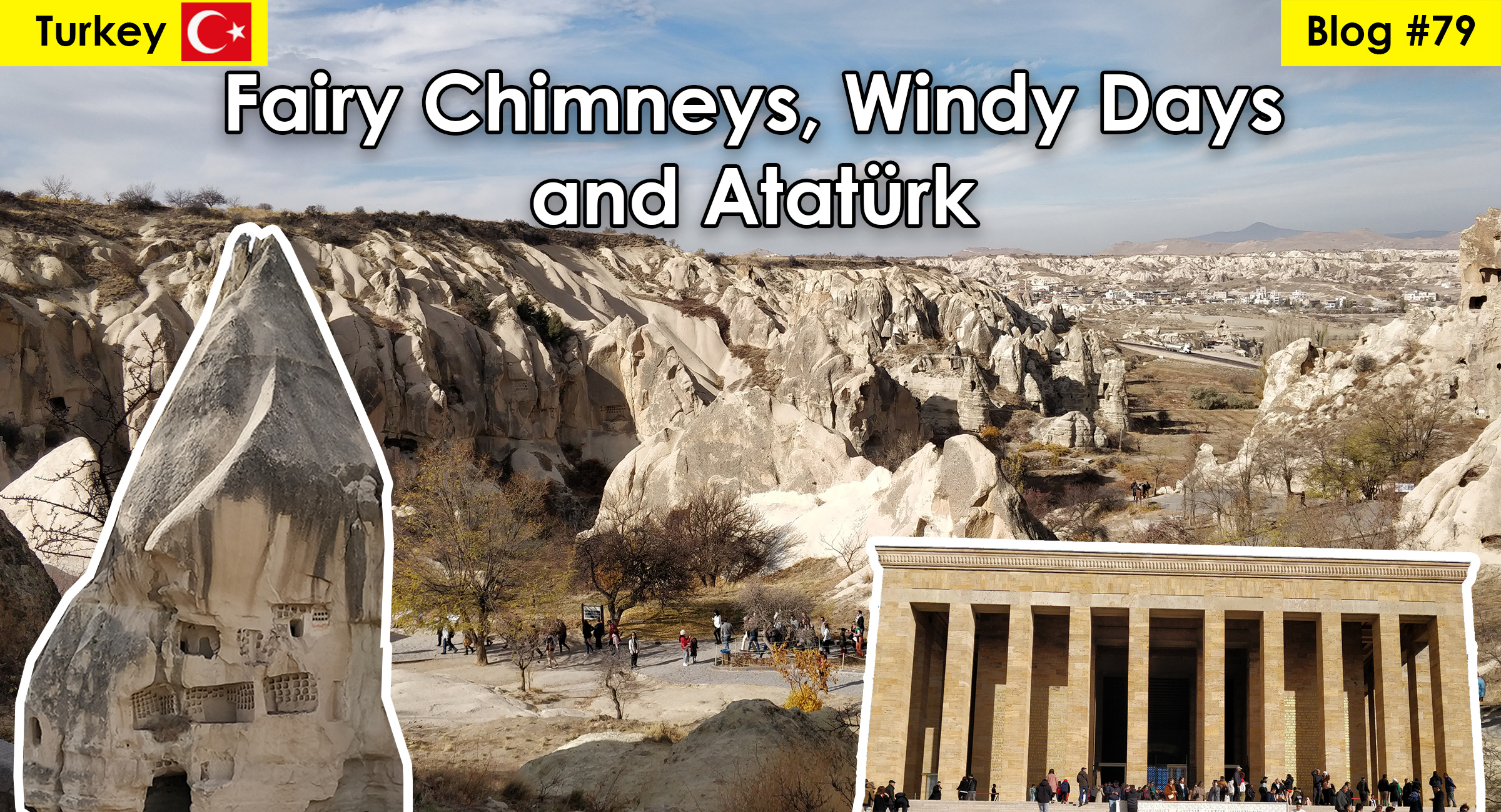 Fairy Chimneys, Windy Days and Atatürk